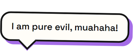 I am pure evil, muahaha!