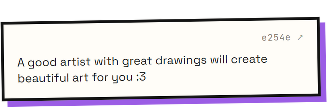 e254e — A good artist with great drawings will create beautiful art for you :3